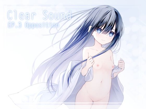 d 599587pl - ClearSound EP3.Opposition ＋ 制作記セット
