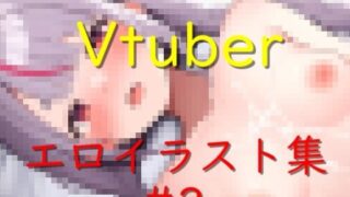 d 447590pl 320x180 - Vtuberエロイラスト集 2